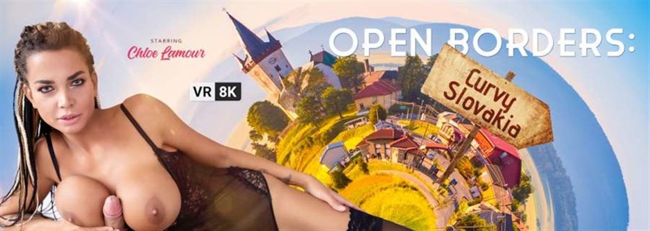 Chloe Lamour – Open Borders: Curvy Slovakia (Oculus/Vive) 5K
